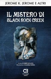 Il mistero di Black Rock Creek. Ediz. integrale