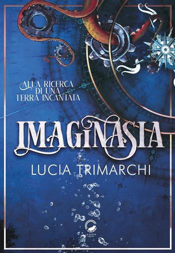 Imaginasia. Alla ricerca di una terra incantata - Lucia Trimarchi - Libro La Ruota 2021, Mirtilli | Libraccio.it