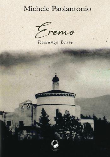Eremo - Michele Paolantonio - Libro La Ruota 2021, Nuvole | Libraccio.it