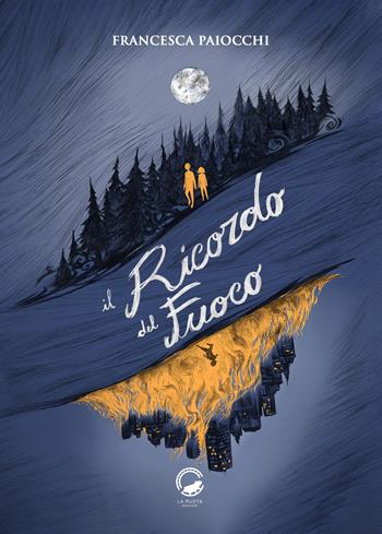Il ricordo del fuoco - Francesca Paiocchi - Libro La Ruota 2021, Nuvole | Libraccio.it