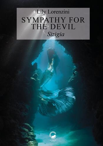 Sympathy for the Devil. Sizigia - Lily Lorenzini - Libro La Ruota 2022, Altri mondi | Libraccio.it