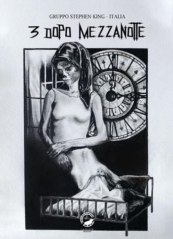 3 dopo mezzanotte - Gruppo Stephen King-Italia - Libro La Ruota 2022, Ombre | Libraccio.it