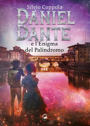 Daniel Dante e l'enigma del palindromo - Silvio Coppola - Libro La Ruota 2022, Altri mondi | Libraccio.it
