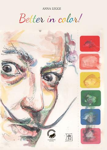 Better in color! Ediz. a colori - Anna Legge - Libro La Ruota 2022, Nuvole | Libraccio.it