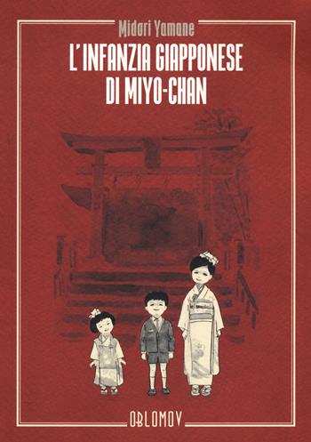 L'infanzia giapponese di Myo Chan - Midori Yamane - Libro Oblomov Edizioni 2021 | Libraccio.it