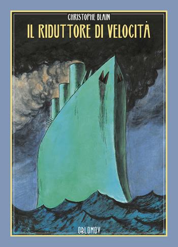 Il riduttore di velocità - Christophe Blain - Libro Oblomov Edizioni 2021 | Libraccio.it