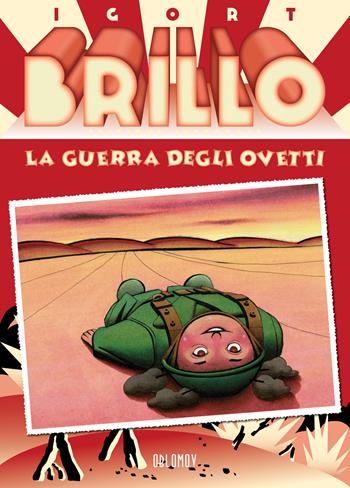 Brillo. La guerra degli ovetti - Igort - Libro Oblomov Edizioni 2021, Herriman | Libraccio.it