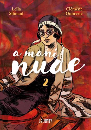 A mani nude. Vol. 2 - Leïla Slimani, Clément Oubrerie - Libro Oblomov Edizioni 2022 | Libraccio.it
