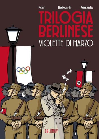 Violette di marzo. Trilogia berlinese. Vol. 1 - Philip Kerr, Pierre Boisserie - Libro Oblomov Edizioni 2022 | Libraccio.it