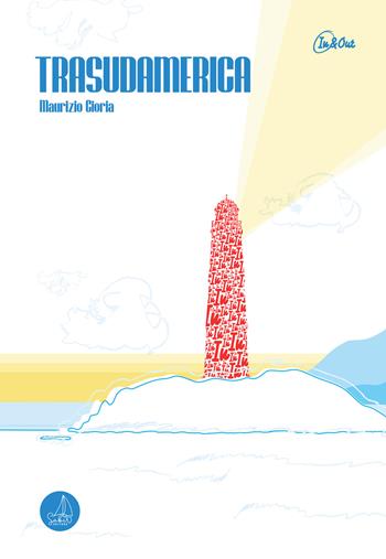 Trasudamerica - Maurizio Cioria - Libro SABIR 2020, In & out | Libraccio.it