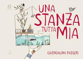 Una stanza tutta mia. Ediz. a colori - Guendalina Passeri - Libro SABIR 2021, Lallero | Libraccio.it
