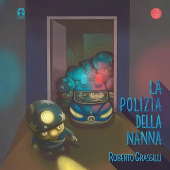 La polizia della nanna. Ediz. a colori - Roberto Grassilli - Libro SABIR 2021, Lallero | Libraccio.it