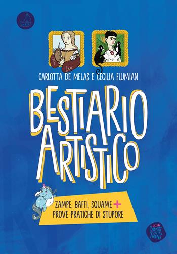 Bestiario artistico. Zampe, baffi, squame + prove pratiche di stupore. Ediz. a colori - Carlotta De Melas - Libro SABIR 2021, Contaminazioni | Libraccio.it