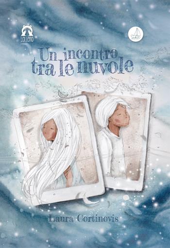 Un incontro tra le nuvole. Ediz. illustrata - Laura Cortinovis - Libro SABIR 2021, Lallero | Libraccio.it