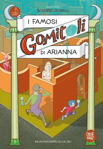 I famosi Gomitoli di Arianna - Roberto Grassilli - Libro SABIR 2022, Contaminazioni | Libraccio.it