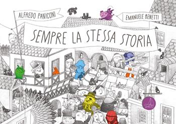 Sempre la stessa storia. Ediz. a colori - Alfredo Paniconi - Libro SABIR 2023, Lallero | Libraccio.it