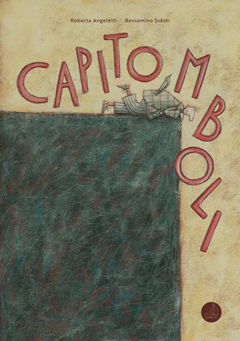 Capitomboli. Ediz. illustrata - Beniamino Sidoti - Libro SABIR 2024, Lallero | Libraccio.it