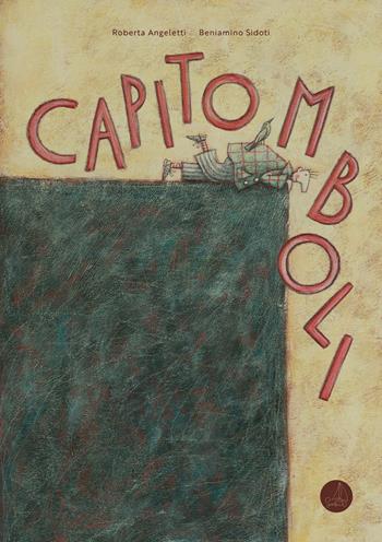 Capitomboli. Ediz. a colori - Beniamino Sidoti - Libro SABIR 2024, Lallero | Libraccio.it