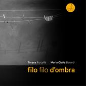 Filo filo d'ombra. Ediz. illustrata