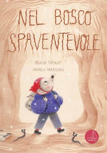 Nel bosco spaventevole. Ediz. a colori - Rosalba Troiano - Libro SABIR 2024, Lallero | Libraccio.it