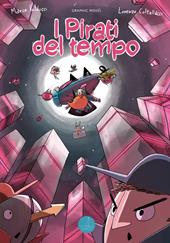I pirati del tempo. Ediz. integrale