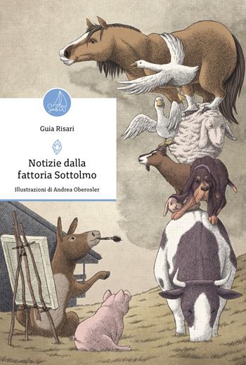 Notizie dalla fattoria Sottolmo. Ediz. illustrata - Guia Risari - Libro SABIR 2025, Le gemme | Libraccio.it