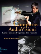 Comporre AudioVisioni. Suono e musica nell'esperienza della videoarte