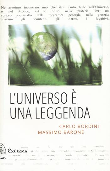 L' universo è una leggenda - Carlo Bordini, Massimo Barone - Libro Exòrma 2022, Quisiscrivemale | Libraccio.it