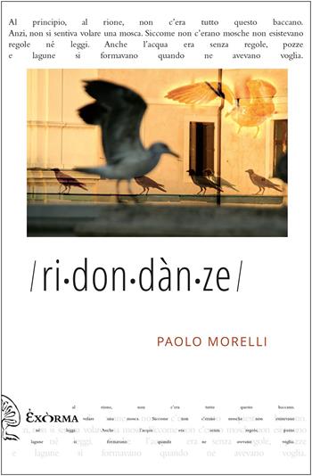 Ridondanze - Paolo Morelli - Libro Exòrma 2022, Narrativa | Libraccio.it
