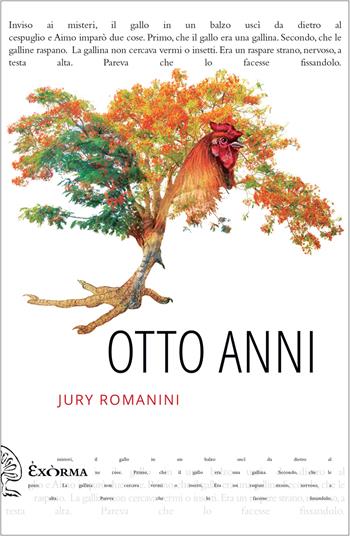 Otto anni - Jury Romanini - Libro Exòrma 2023, Narrativa | Libraccio.it
