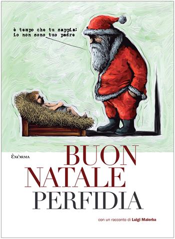 Buon Natale Perfidia  - Libro Exòrma 2023 | Libraccio.it