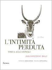 L'intimità perduta. Visita agli animali