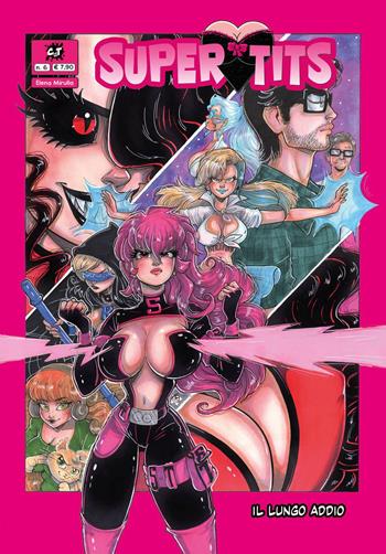 Il lungo addio. Super Tits. Vol. 6 - Elena Mirulla - Libro Cronaca di Topolinia 2020 | Libraccio.it