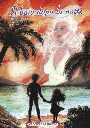 Il buio dopo la notte. Vol. 2: Crociere da incubo - Salvatore Taormina, Giulia Lalli, Elena Mirulla - Libro Cronaca di Topolinia 2021 | Libraccio.it