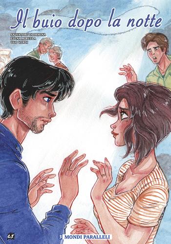 Il buio dopo la notte. Vol. 3: Mondi paralleli - Salvatore Taormina, Giulia Lalli, Elena Mirulla - Libro Cronaca di Topolinia 2021 | Libraccio.it