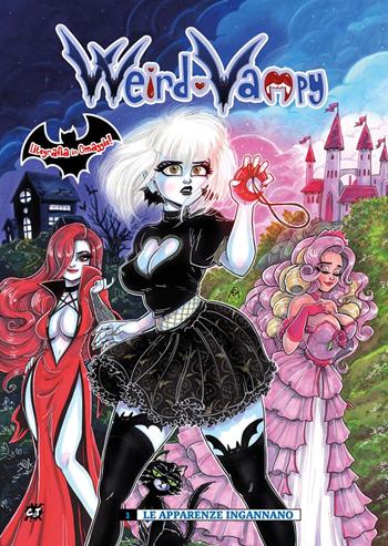 Weird Vampy. Con litografia. Vol. 1: Le apparenze ingannano - Elena Mirulla - Libro Cronaca di Topolinia 2023 | Libraccio.it