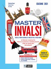 Master INVALSI. Verso la prova nazionale di inglese per la terza media. 8 prove complete, use of English, grammar.