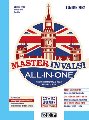 Master INVALSI. All-in-one. Verso la prova nazionale di inglese per la terza media. Ediz. per la scuola 2022 - Caterina Pavesi, Brenda D. Hunter, Doris Urban - Libro Liberty 2021 | Libraccio.it