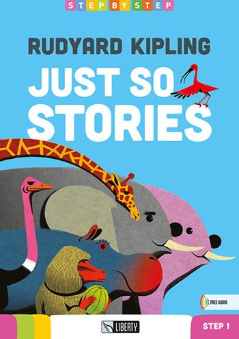 Just so stories.  - Libro Liberty 2022, Step by step | Libraccio.it