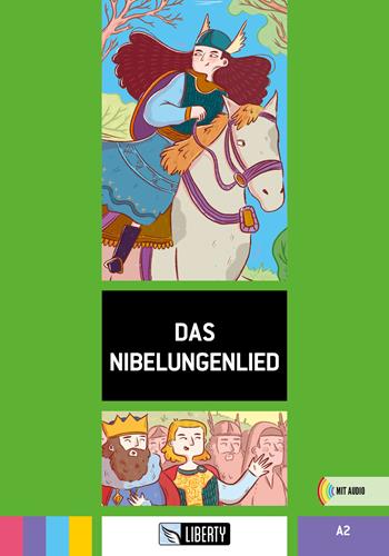 Das Nibelungenlied. A2. Con File audio per il download  - Libro Liberty 2023 | Libraccio.it