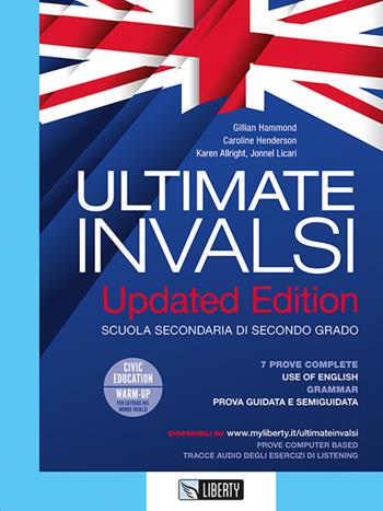 Ultimate INVALSI. Updated edition. Ediz. per la scuola. Con Contenuto digitale per accesso online. Con Contenuto digitale per download - Gillian Hammond, Caroline Henderson, Jonnel Licari - Libro Liberty 2022 | Libraccio.it