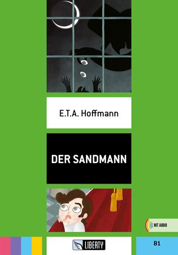 Der Sandmann. B1. - Ernst T. A. Hoffmann - Libro Liberty 2023 | Libraccio.it