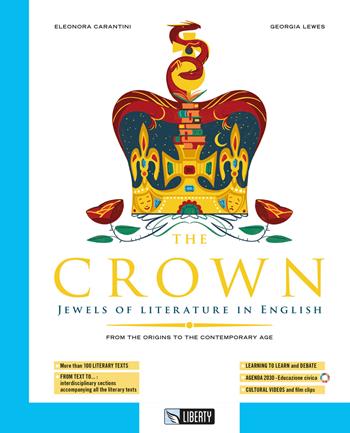 The Crown. Ediz. per la scuola. Con e-book. Con espansione online - Eleonora Carantini, Georgia Lewes - Libro Liberty 2024 | Libraccio.it