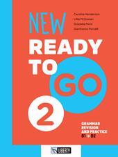 New ready to go. Vol. 2: Grammar revision and practice. B1-B2