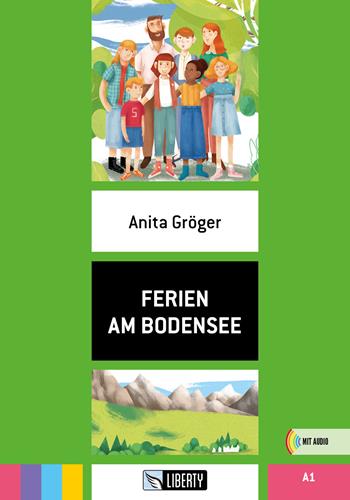 Ferien am bodensee. Con File audio per il download - Anita Gröger - Libro Liberty 2024 | Libraccio.it