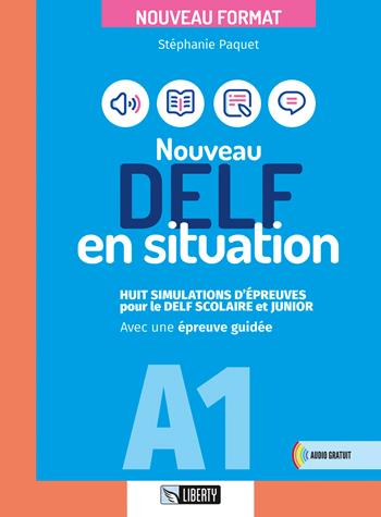 Nouveau delf en situation A1. Ediz. per la scuola - Stéphanie Paquet - Libro Liberty 2026 | Libraccio.it