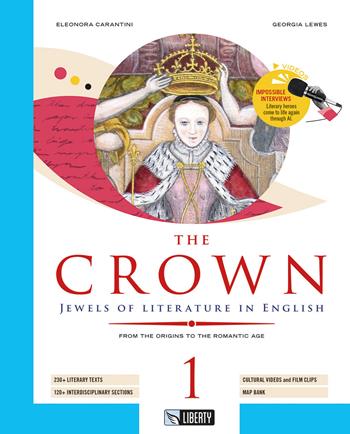 The crown. Jewels of literature in english. Ediz. per la scuola. Vol. 1 - Eleonora Carantini, Georgia Lewes - Libro Liberty 2026 | Libraccio.it