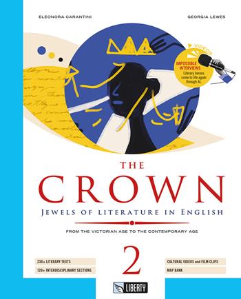 The crown. Jewels of literature in english. Ediz. per la scuola. Vol. 2 - Eleonora Carantini, Georgia Lewes - Libro Liberty 2026 | Libraccio.it