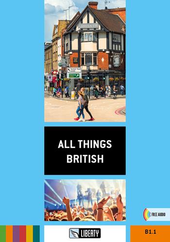 All things british. Ediz. per la scuola - Karen Allright, Elizabeth Jackson - Libro Liberty 2026 | Libraccio.it