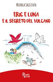 Eric e Luna e il segreto del vulcano